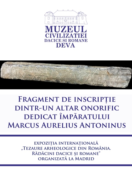 MCDR a expus la Madrid un fragment de inscripție dintr-un altar onorific dedicat împăratului Marcus Aurelius Antoninus